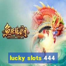 lucky slots 444